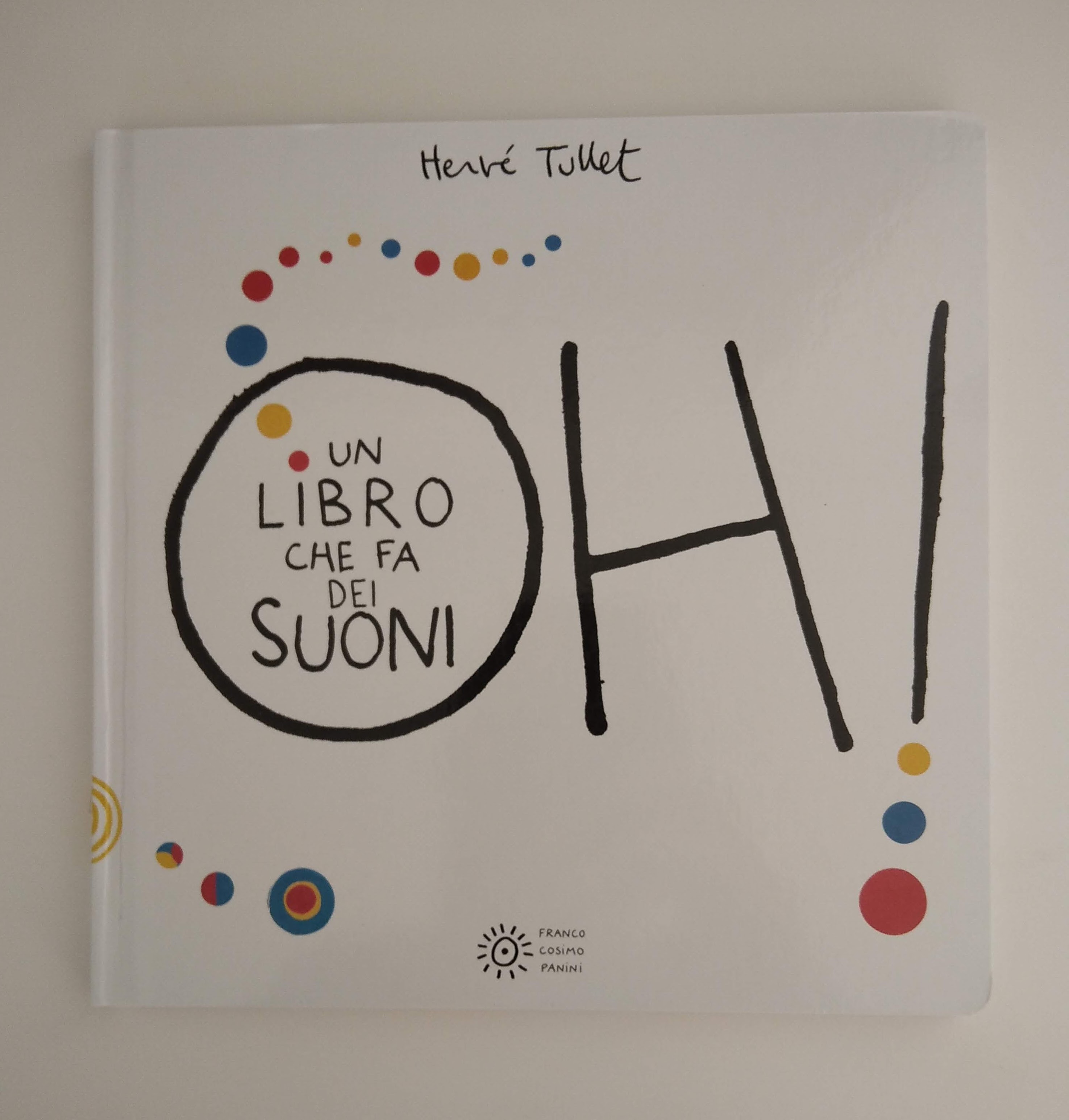 Libri per l'infanzia - albi illustrati: Un libro che fa dei suoni - Hervé  Tullet